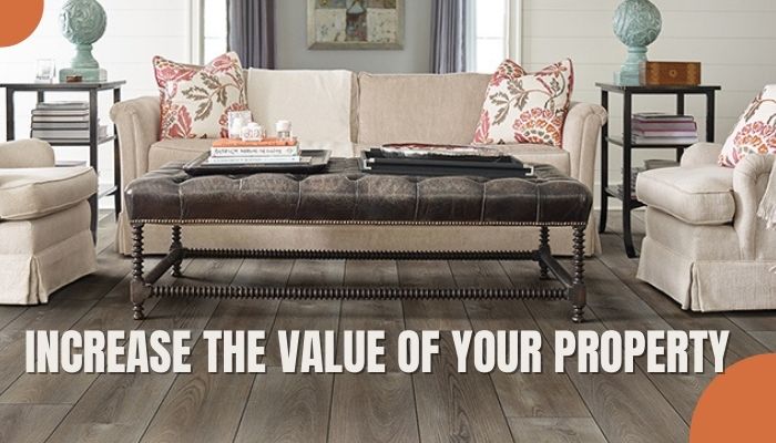 Best Flooring To Increase The Value Of Your Property