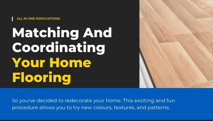 Matching And Coordinating Your Home Flooring